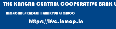 THE KANGRA CENTRAL COOPERATIVE BANK LIMITED  HIMACHAL PRADESH HAMIRPUR LAMBLOO   ifsc code